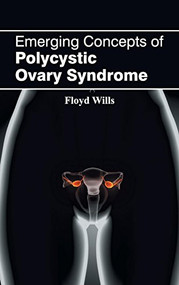 Emerging Concepts of Polycystic Ovary Syndrome by Floyd Wills, 9781632421241