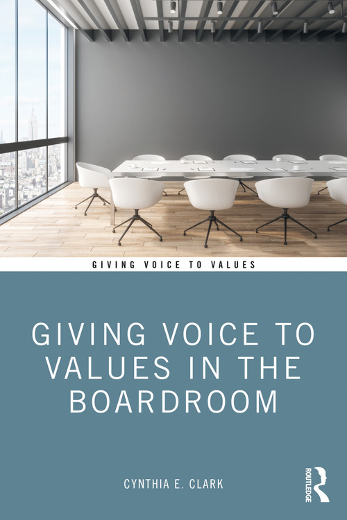 Giving Voice to Values in the Boardroom - 9780367179397 by Cynthia Clark, 9780367179397