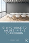 Giving Voice to Values in the Boardroom - 9780367179397 by Cynthia Clark, 9780367179397