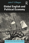 Global English and Political Economy by John P. O'Regan, 9781138811126