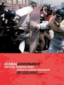 Global Governance (Critical Perspectives) by Steve Hughes, Rorden Wilkinson, 9780415268387