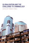 Globalisation and the Challenge to Criminology by Francis Pakes, 9780415643528