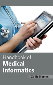 Handbook of Medical Informatics by Codie Horton, 9781632422095