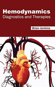 Hemodynamics: Diagnostics and Therapies by Brian Jenkins, 9781632422262