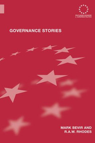 Governance Stories by Mark Bevir, Rod Rhodes, 9780415459778