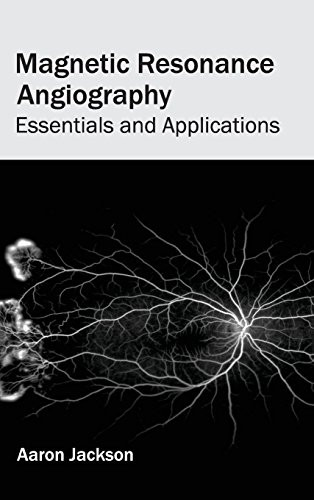 Magnetic Resonance Angiography: Essentials and Applications by Aaron Jackson, 9781632422637