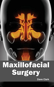 Maxillofacial Surgery by Dave Clark, 9781632422705