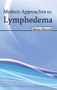 Modern Approaches to Lymphedema by Dianne Maxwell, 9781632422781