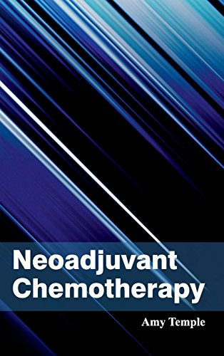 Neoadjuvant Chemotherapy by Amy Temple, 9781632422859