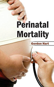 Perinatal Mortality by Gordon Hart, 9781632423160