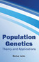 Population Genetics: Theory and Applications by Barney Laine, 9781632423269