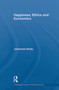 Happiness, Ethics and Economics by Johannes Hirata, 9780415746014
