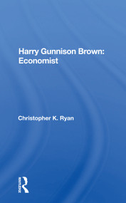 Harry Gunnison Brown: Economist - 9780367163655 by Christopher K Ryan, 9780367163655