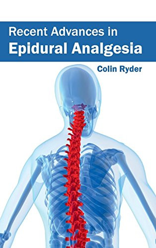 Recent Advances in Epidural Analgesia by Colin Ryder, 9781632423412