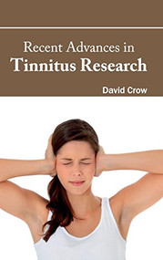 Recent Advances in Tinnitus Research by David Crow, 9781632423436
