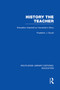 History The Teacher (Education Inspired by Humanity's Story) by Frederick Gould, 9780415750875