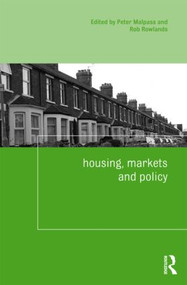 Housing, Markets and Policy by Peter Malpass, Rob Rowlands, 9780415477796