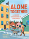 Alone Together (A Curious Exploration of Loneliness) by Petti Fong, Jonathan Dyck, 9781459837232