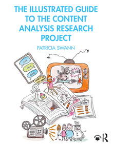 The Illustrated Guide to the Content Analysis Research Project by Patricia Swann, 9781138605121