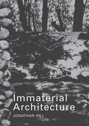 Immaterial Architecture by Jonathan Hill, 9780415363242