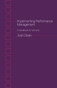 Implementing Performance Management (A Handbook for Schools) by Joan Dean, 9780415274975