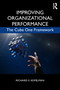 Improving Organizational Performance (The Cube One Framework) by Richard E. Kopelman, 9781138951754