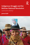 Indigenous Struggle and the Bolivian National Revolution (Land and Liberty!) by James Kohl, 9780367471392
