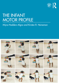 The Infant Motor Profile - 9780367358112 by Mijna Hadders-Algra, Kirsten R Heineman, 9780367358112