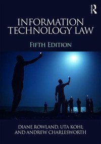 Information Technology Law by Uta Kohl, Andrew Charlesworth, 9780415870160