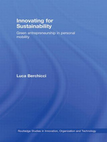 Innovating for Sustainability (Green Entrepreneurship in Personal Mobility) by Luca Berchicci, 9780415541459