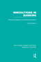 Innovations in Banking (RLE:Banking & Finance) (Business Strategies and Employee Relations) by Tim Morris, 9780415751766