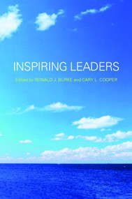 Inspiring Leaders by Ronald J. Burke, Cary Cooper, 9780415363037