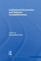 Institutional Economics and National Competitiveness by Young Back Choi, 9780415750165