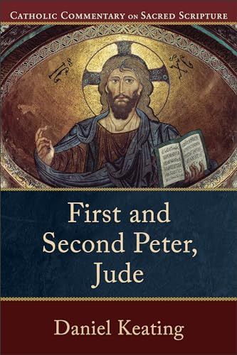 First and Second Peter, Jude by Daniel Keating, Peter S. Williamson, Mary Healy, 9780801036453
