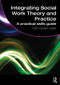 Integrating Social Work Theory and Practice (A Practical Skills Guide) by Pam Green Lister, 9780415481137