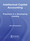 Intellectual Capital Accounting (Practices in a Developing Country) by Indra Abeysekera, 9780415541480