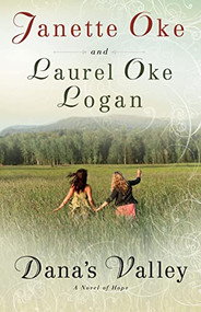 Dana's Valley by Janette Oke, Laurel Oke Logan, 9780764224515