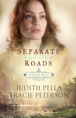 Separate Roads by Judith Pella, Tracie Peterson, 9780764220722