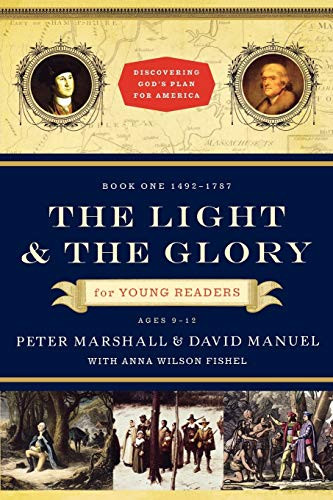 The Light and the Glory for Young Readers (1492-1787) by Peter Marshall, David Manuel, Anna Wilson Fishel, 9780800733735