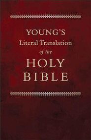Young's Literal Translation of the Bible by Robert Young, 9780801099106