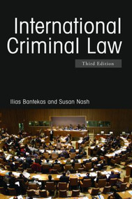 International Criminal Law by Ilias Bantekas, Susan Nash, 9780415418454