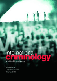 International Criminology (A Critical Introduction) by Rob Watts, Judith Bessant, Richard Hil, 9780415431798