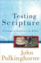 Testing Scripture (A Scientist Explores the Bible) by John Polkinghorne, 9781587433139