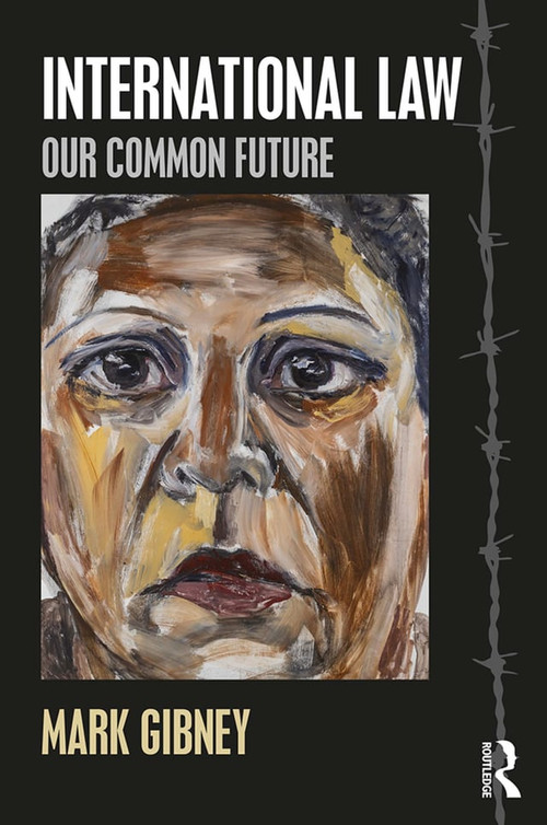 International Law (Our Common Future) by Mark Gibney, 9781138104464