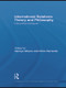 International Relations Theory and Philosophy (Interpretive dialogues) by Cerwyn Moore, Chris Farrands, 9780415662413