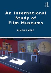An International Study of Film Museums - 9780415432252 by Rinella Cere, 9780415432252