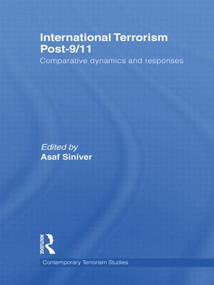 International Terrorism Post-9/11 (Comparative Dynamics and Responses) by Asaf Siniver, 9780415552301