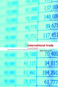 International Trade (New Patterns of Trade, Production and Investment) by Nigel Grimwade, 9780415156271