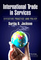 International Trade in Services (Effective Practice and Policy) - 9780367462642 by Sarita D. Jackson, 9780367462642