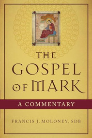 The Gospel of Mark (A Commentary) by Francis J. Moloney SDB, 9780801048418